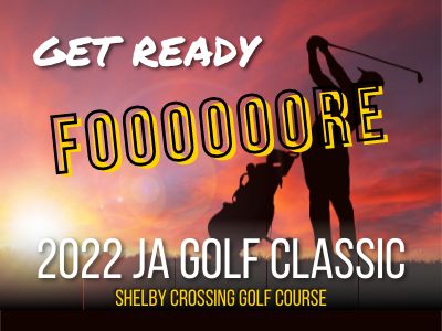 View the details for 2022 JA Golf Classic @ Shelby Crossing Golf Course